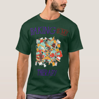 Baking Is My Therapy Funny Humour Novelty  T-Shirt