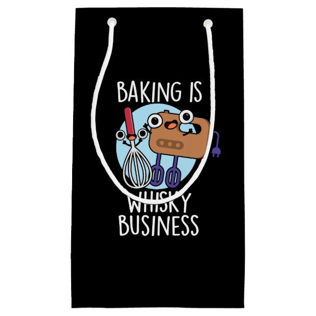 Baking Is Whisk-ey Business Baker Pun Dark BG Small Gift Bag (Front)