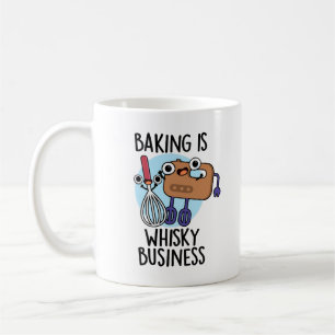 Baking Is Whisk-ey Business Funny Baker Pun  Coffee Mug