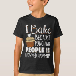 Baking Lover Punching People - Baker & Cupcake T-Shirt