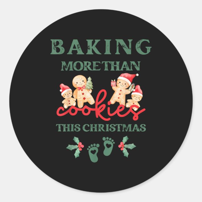 Baking More Than Cookies This Christmas Pregnant M Classic Round Sticker (Front)