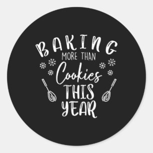 Baking More Than Cookies This Year Christmas Pregn Classic Round Sticker