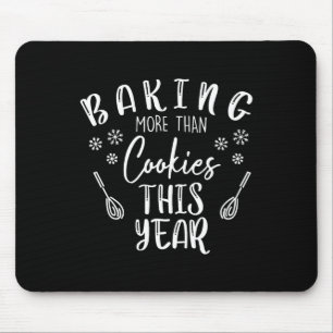 Baking More Than Cookies This Year Christmas Pregn Mouse Mat