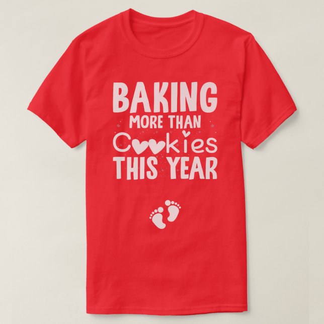 Baking More Thank Cookies This Year Baby Feet Xmas T-Shirt (Design Front)
