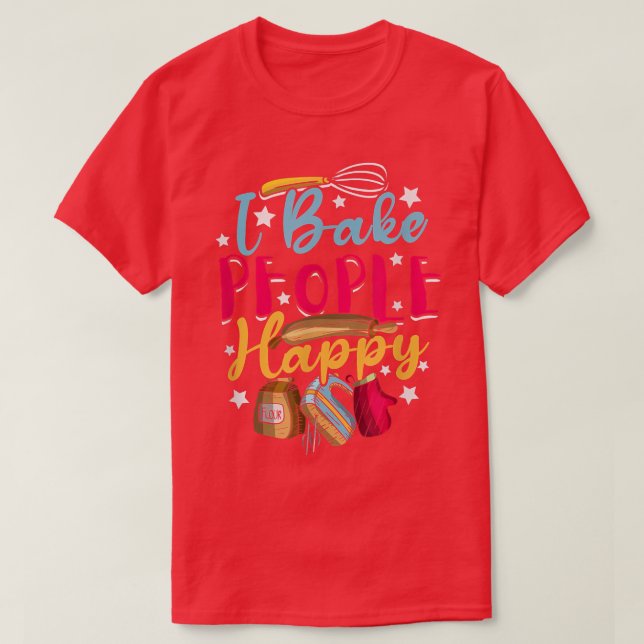 Baking Pastry Chef Baker I Bake People Happy - Swe T-Shirt (Design Front)