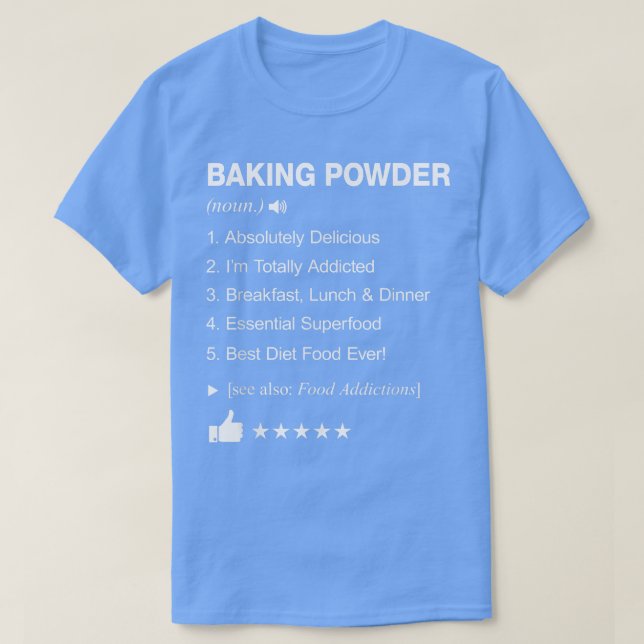 Baking Powder Definition Meaning Funny T-Shirt (Design Front)