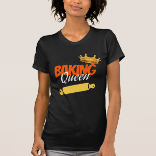 Baking Queen Baker Chef T-Shirt