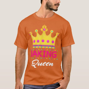 Baking Queen Baker Mum Funny  T-Shirt