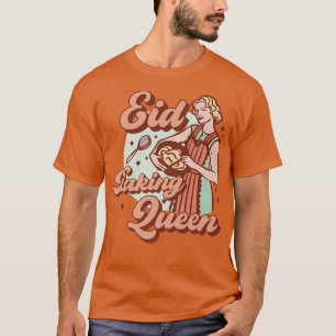 Baking Queen Eid Mubarak for Muslim Girls Women al T-Shirt