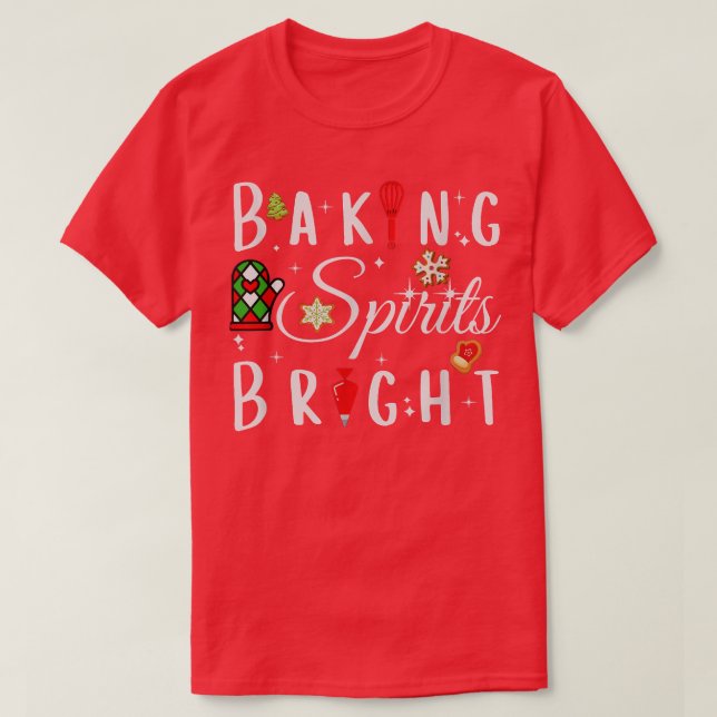Baking spirits bright  635 T-Shirt (Design Front)