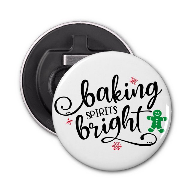 Baking Spirits Bright | Christmas Holiday Fun Bottle Opener (Front)