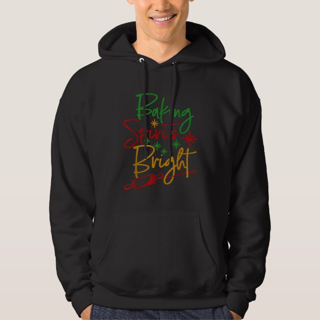 Baking Spirits Bright Christmas Holiday Pastry Che Hoodie (Front)