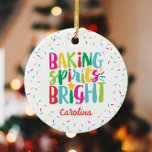 Baking Spirits Bright Colourful Sprinkles Christma Ceramic Tree Decoration<br><div class="desc">This Christmas design features the text "baking spirits bright" in fun, colourful typography surrounded by a border of rainbow sprinkles! Click the customise button if you would like to move/scale the images and further modify the text! Variations of this design, additional colours, as well as coordinating products are available in...</div>