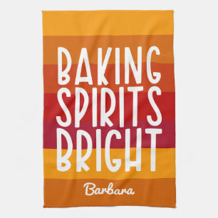 Baking Spirits Bright Custom Thanksgiving Tea Towel