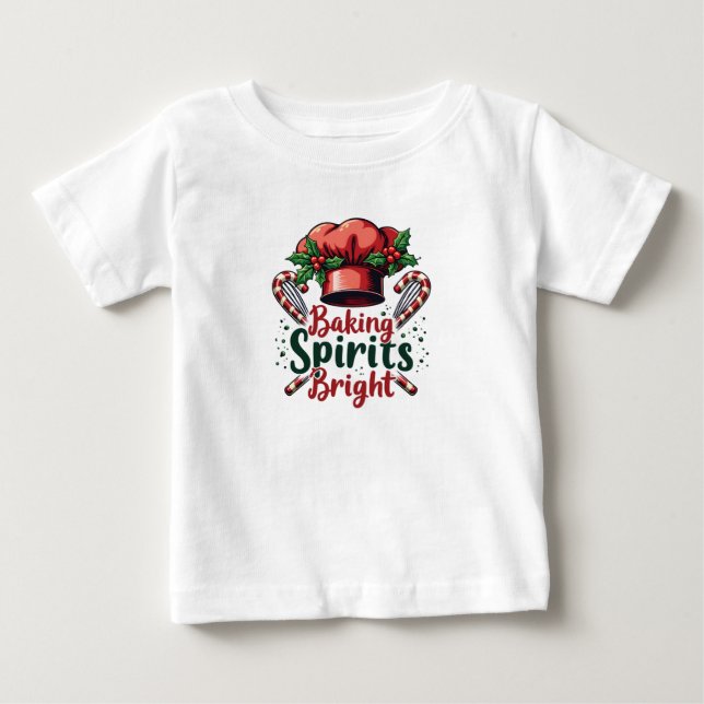 Baking Spirits Bright Funny Baking Chef Baker   Baby T-Shirt (Front)
