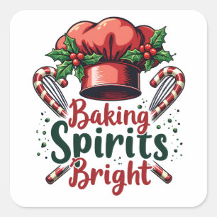 Baking Spirits Bright Funny Baking Chef Baker   Square Sticker