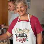 Baking Spirits Bright Funny Christmas Pun Apron<br><div class="desc">A funny Christmas holiday pun,  that reads: "Baking spirits bright".</div>