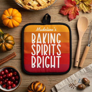 Baking Spirits Bright Funny Thanksgiving Pot Holder