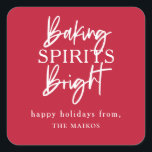 Baking Spirits Bright Red Holiday Square Sticker<br><div class="desc">Modern white typography "Baking Spirits Bright" festive red holiday sticker. Features two lines for your custom text.</div>