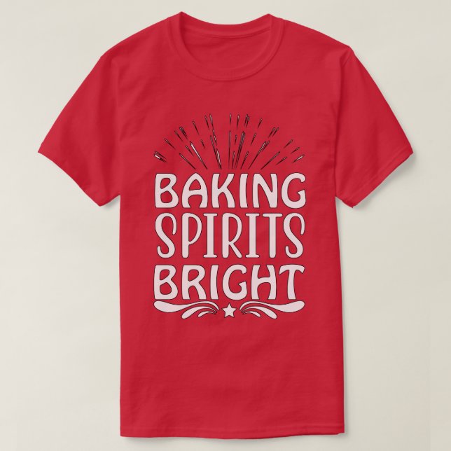 Baking Spirits Bright T-Shirt (Design Front)