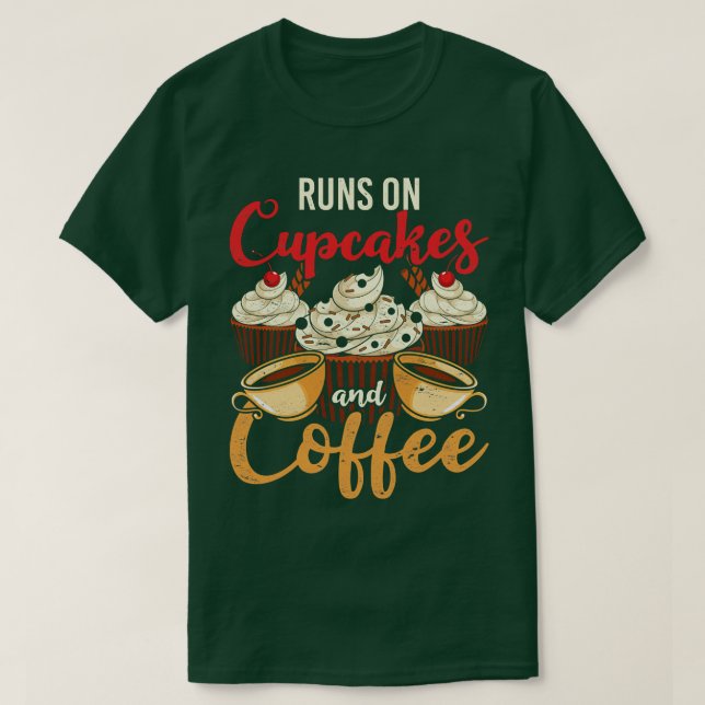 Baking Sweets Funny Foodie Coffee Sprinkles Cupcak T-Shirt (Design Front)