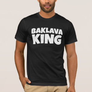 BAKLAVA KING T-SHIRTS T-SHIRT