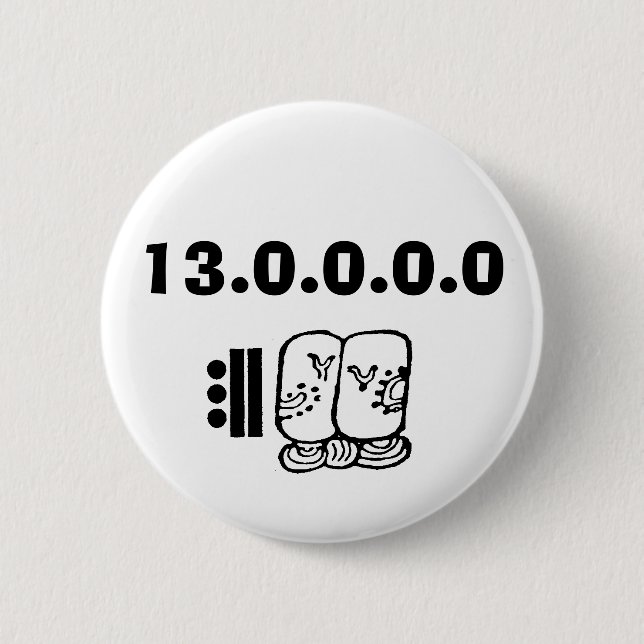 baktun, 13.0.0.0.0 6 cm round badge (Front)