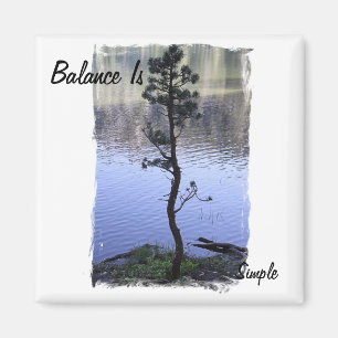 Balance is Simple Magnet