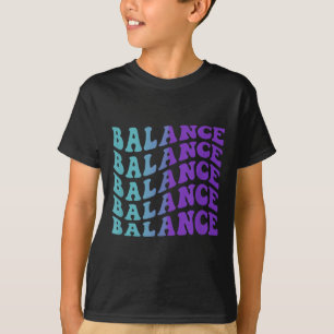 Balance, Mental Health Awareness T-Shirt