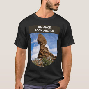Balance Rock Arches - Utah  T-Shirt