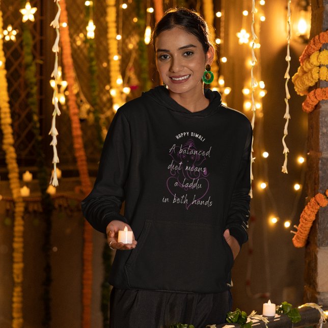 Balanced diet means laddu in both hands Diwali Hoodie (Creator Uploaded)