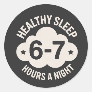 Balanced Sleep Night Six-Seven Hours Focus T-Shirt Classic Round Sticker