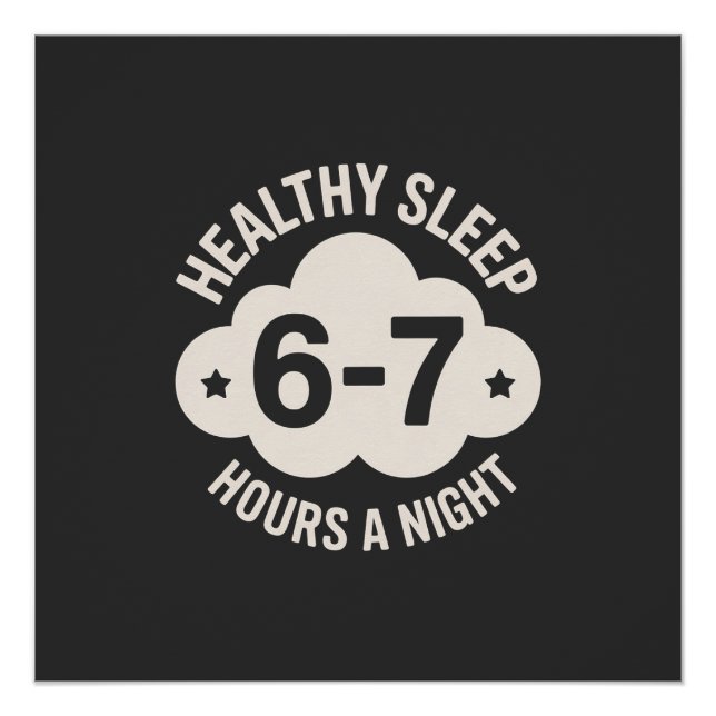 Balanced Sleep Night Six-Seven Hours Focus T-Shirt Poster (Front)
