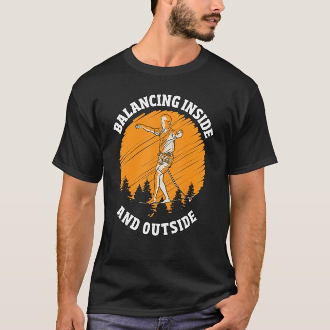 Balancing Inside And Outside Slackline Yoga Slack  T-Shirt (Front)
