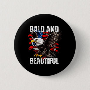 Bald And Beautiful July 4th Independence Day Ameri 6 Cm Round Badge