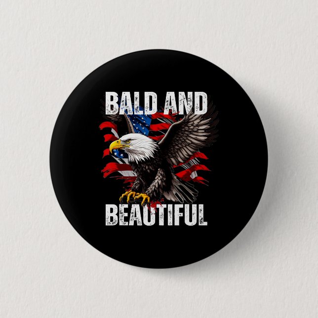 Bald And Beautiful July 4th Independence Day Ameri 6 Cm Round Badge (Front)