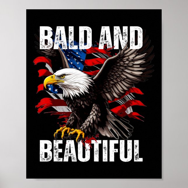 Bald And Beautiful July 4th Independence Day Ameri Poster (Front)