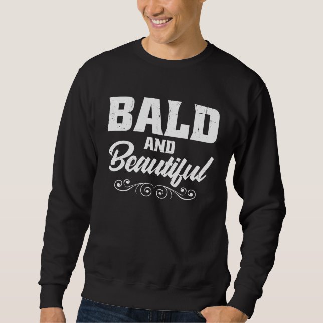 Bald And Beautiful Sweatshirt (Front)