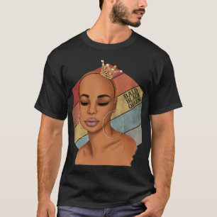 Bald Black Queen Woman Vintage Afro Bald Dark Skin T-Shirt