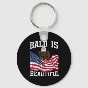 Bald Eagle Bald Is Beautiful 4th Of July Independe Key Ring