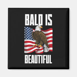 Bald Eagle Bald Is Beautiful 4th Of July Independe Magnet