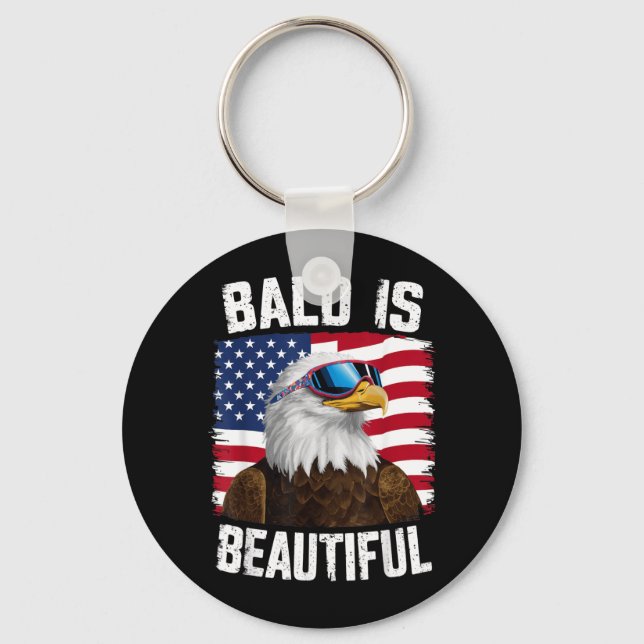Bald Eagle Bald Is Beautiful 4th of July Key Ring (Front)