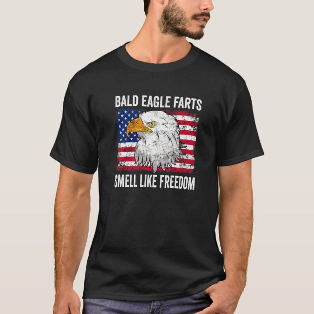 Bald Eagle Farts Smell Like Freedom American 4th O T-Shirt (Front)
