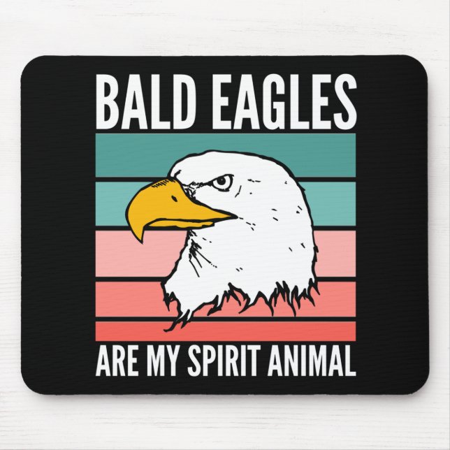 Bald Eagles Are My Spirit Animal Mouse Mat (Front)