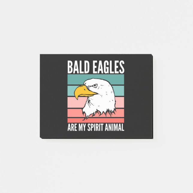 Bald Eagles Are My Spirit Animal Post-it Notes (Front)