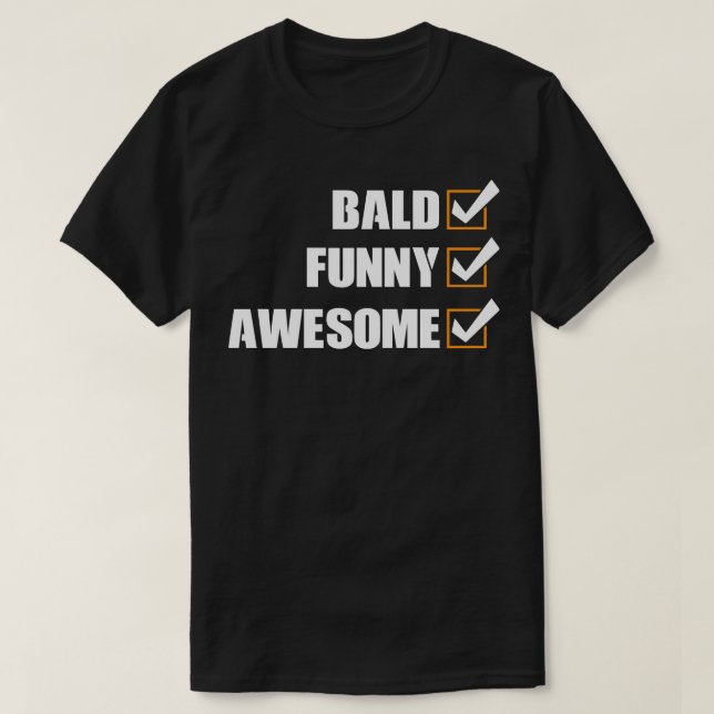 Bald Funny Awesome T-Shirt (Design Front)