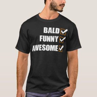 Bald Funny Awesome T-Shirt