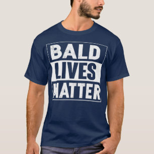 Bald Guy Dad Hair Loss Baldness Funny Joke Gifts T-Shirt
