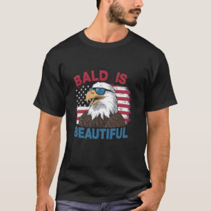 Bald Is Beautiful 4th Of July Cool Bald Eagle Sun  T-Shirt