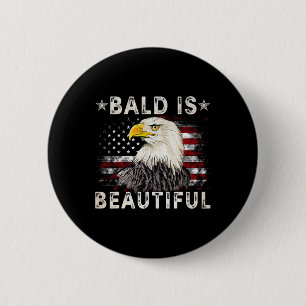 Bald Is Beautiful 4th Of July Independence Day Ame 6 Cm Round Badge